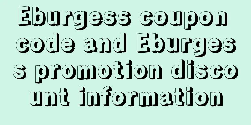 Eburgess coupon code and Eburgess promotion discount information