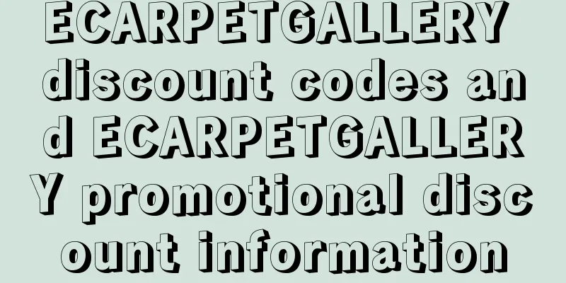 ECARPETGALLERY discount codes and ECARPETGALLERY promotional discount information