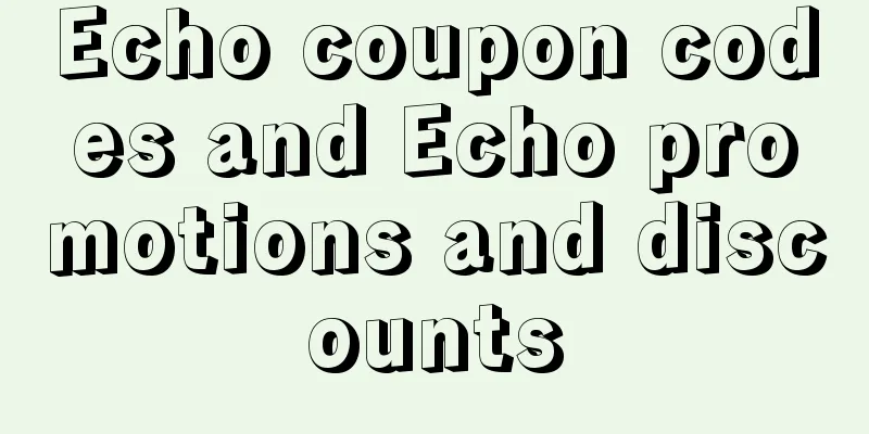 Echo coupon codes and Echo promotions and discounts