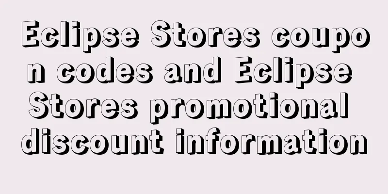 Eclipse Stores coupon codes and Eclipse Stores promotional discount information