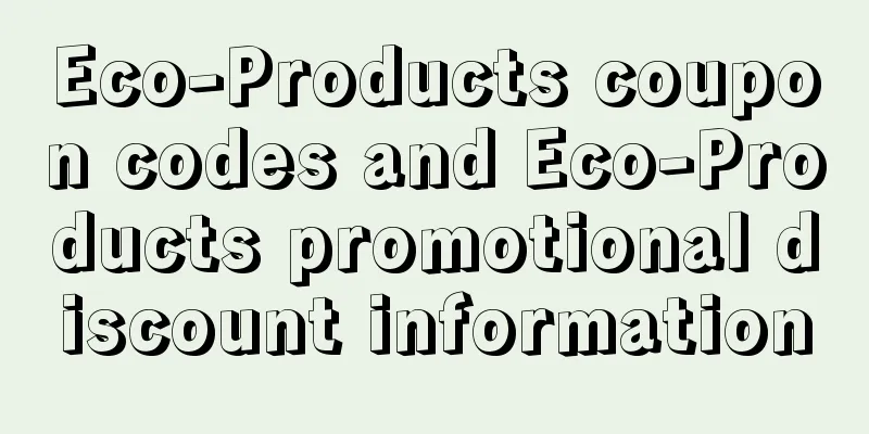 Eco-Products coupon codes and Eco-Products promotional discount information