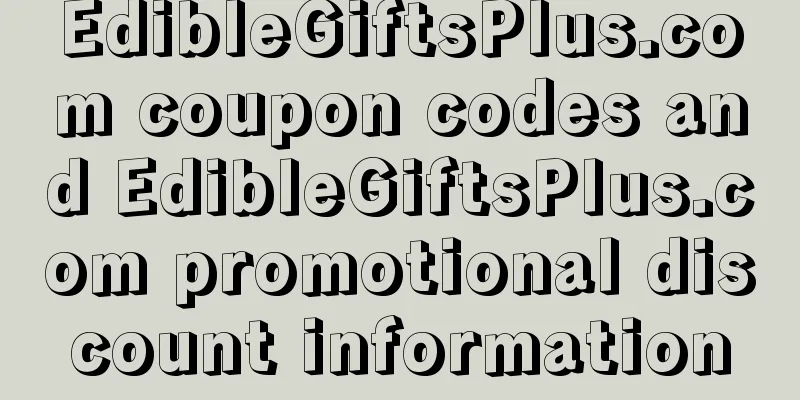 EdibleGiftsPlus.com coupon codes and EdibleGiftsPlus.com promotional discount information