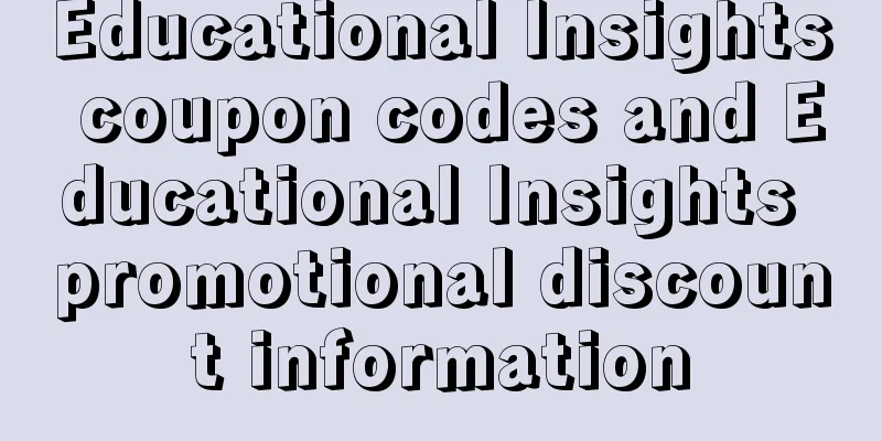Educational Insights coupon codes and Educational Insights promotional discount information
