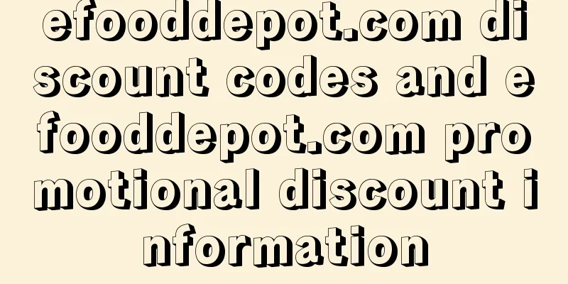 efooddepot.com discount codes and efooddepot.com promotional discount information
