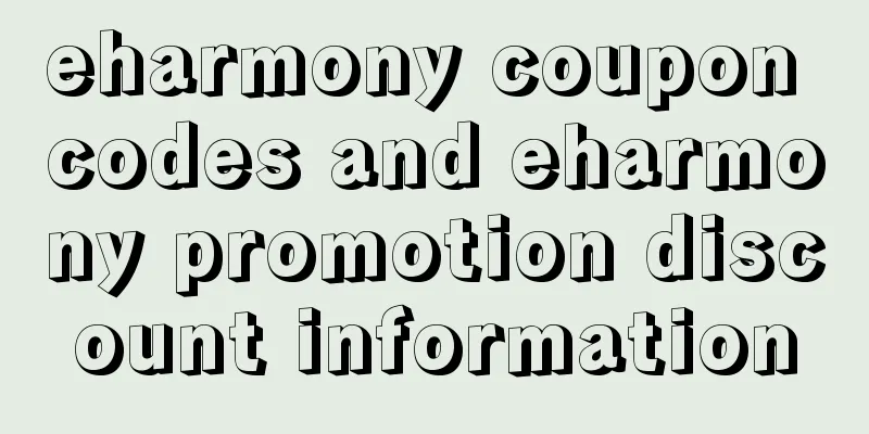 eharmony coupon codes and eharmony promotion discount information