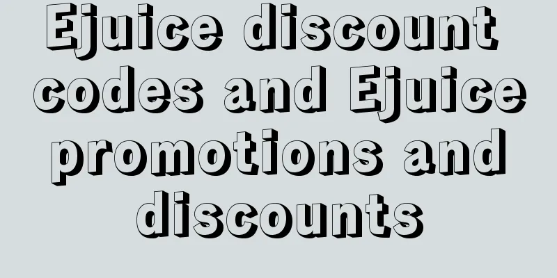 Ejuice discount codes and Ejuice promotions and discounts