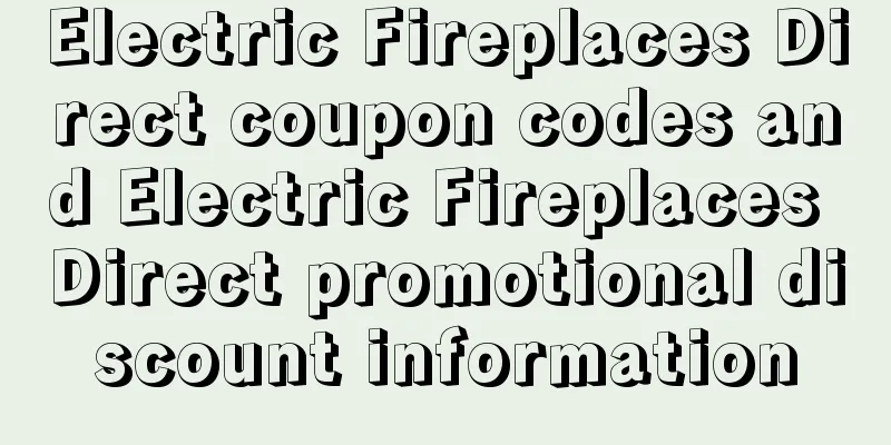 Electric Fireplaces Direct coupon codes and Electric Fireplaces Direct promotional discount information