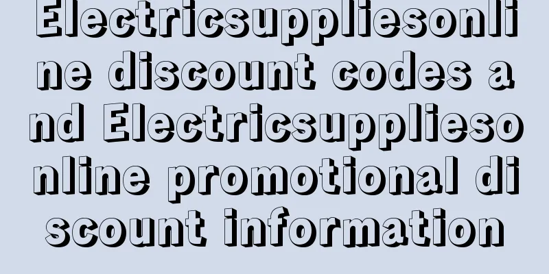 Electricsuppliesonline discount codes and Electricsuppliesonline promotional discount information