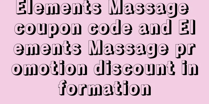 Elements Massage coupon code and Elements Massage promotion discount information