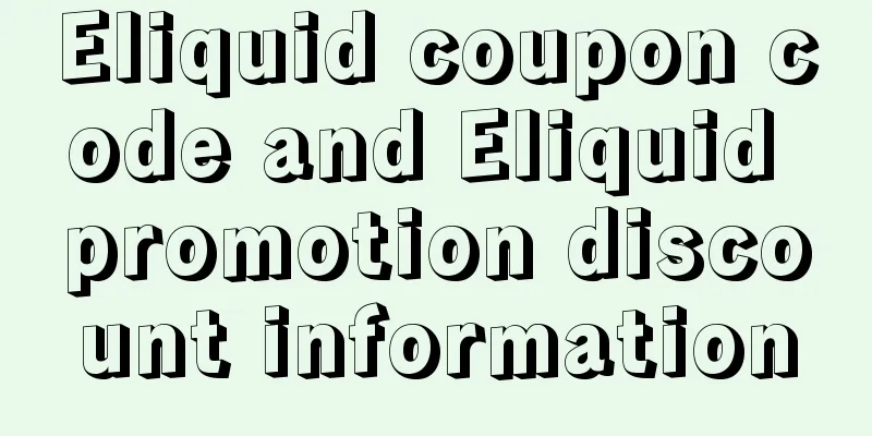 Eliquid coupon code and Eliquid promotion discount information