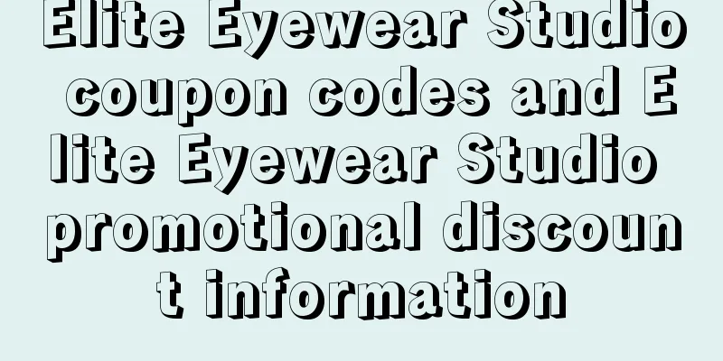 Elite Eyewear Studio coupon codes and Elite Eyewear Studio promotional discount information