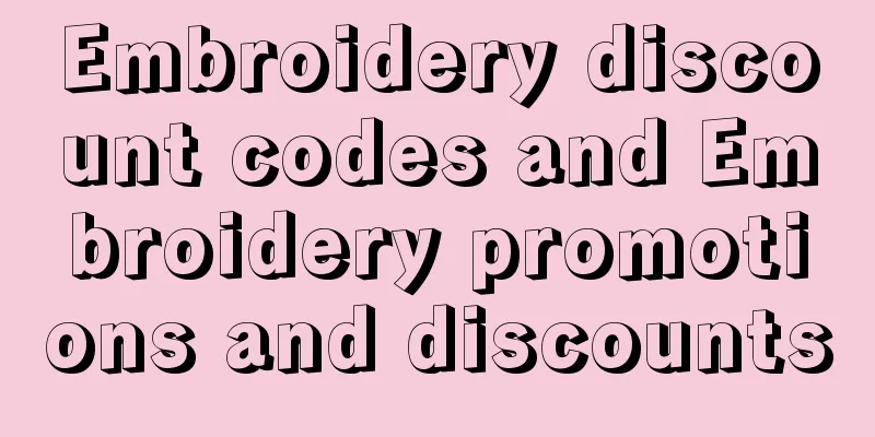 Embroidery discount codes and Embroidery promotions and discounts