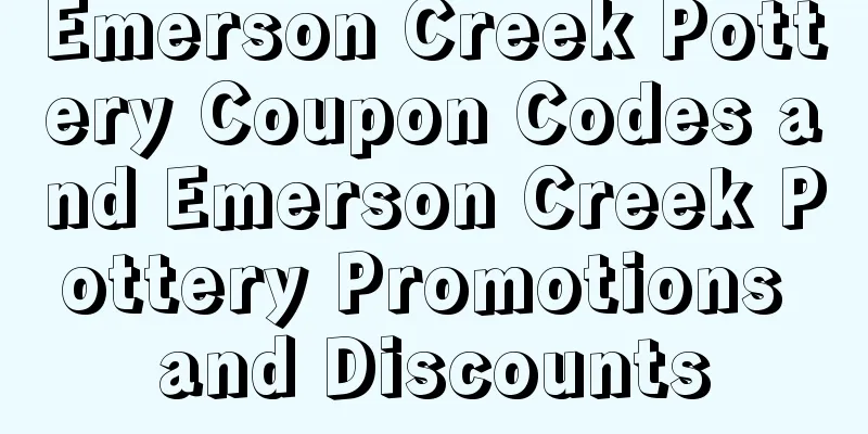 Emerson Creek Pottery Coupon Codes and Emerson Creek Pottery Promotions and Discounts