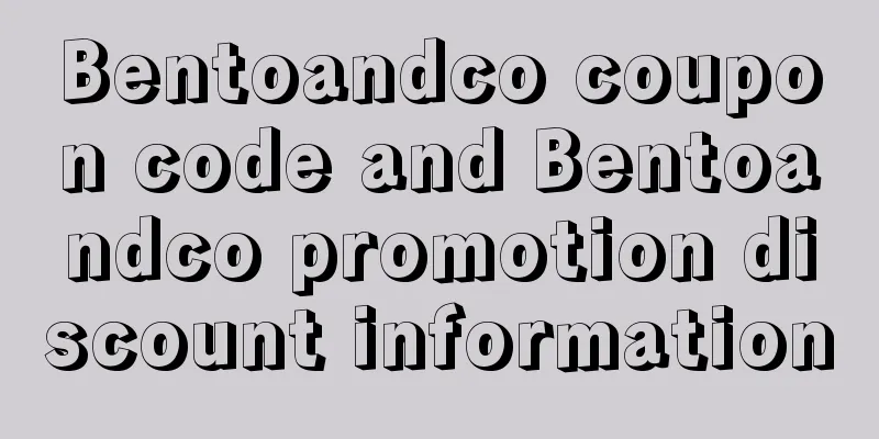 Bentoandco coupon code and Bentoandco promotion discount information
