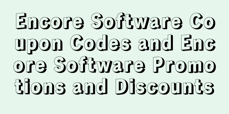 Encore Software Coupon Codes and Encore Software Promotions and Discounts