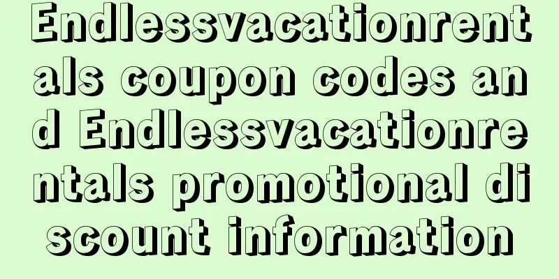 Endlessvacationrentals coupon codes and Endlessvacationrentals promotional discount information