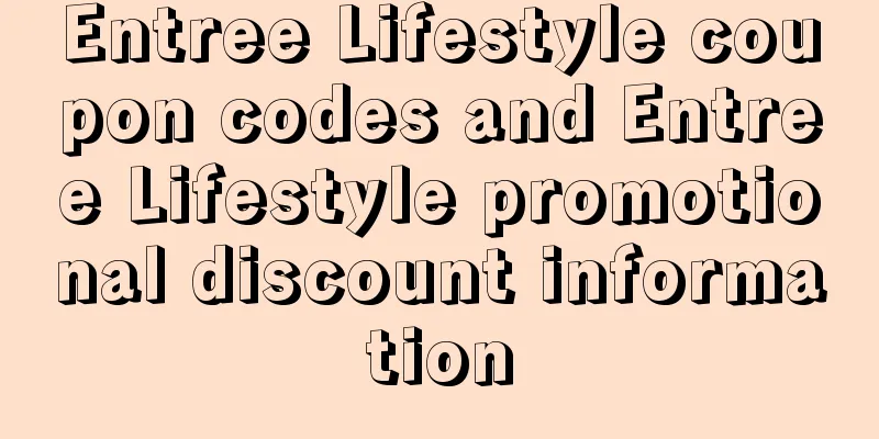 Entree Lifestyle coupon codes and Entree Lifestyle promotional discount information