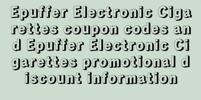 Epuffer Electronic Cigarettes coupon codes and Epuffer Electronic Cigarettes promotional discount information