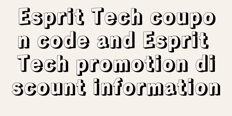 Esprit Tech coupon code and Esprit Tech promotion discount information