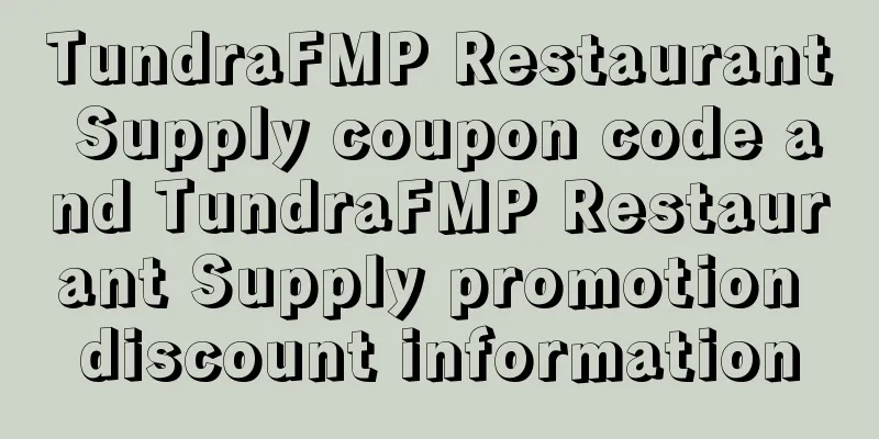 TundraFMP Restaurant Supply coupon code and TundraFMP Restaurant Supply promotion discount information