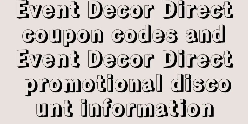 Event Decor Direct coupon codes and Event Decor Direct promotional discount information