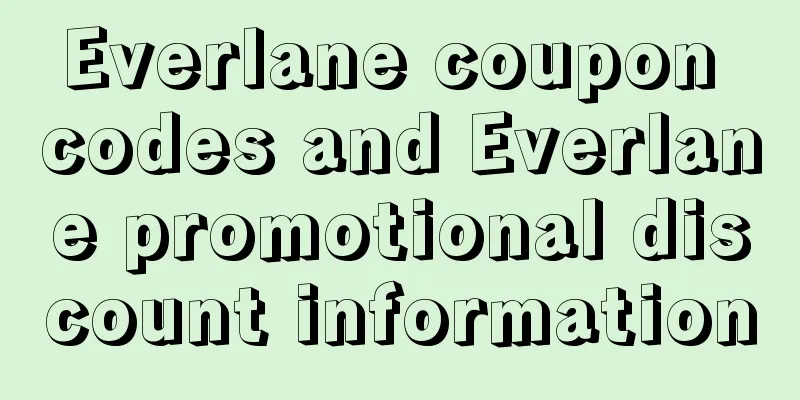Everlane coupon codes and Everlane promotional discount information