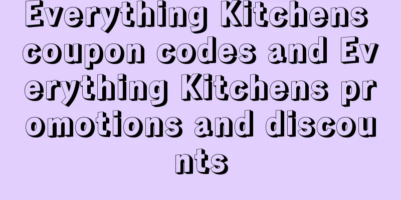 Everything Kitchens coupon codes and Everything Kitchens promotions and discounts