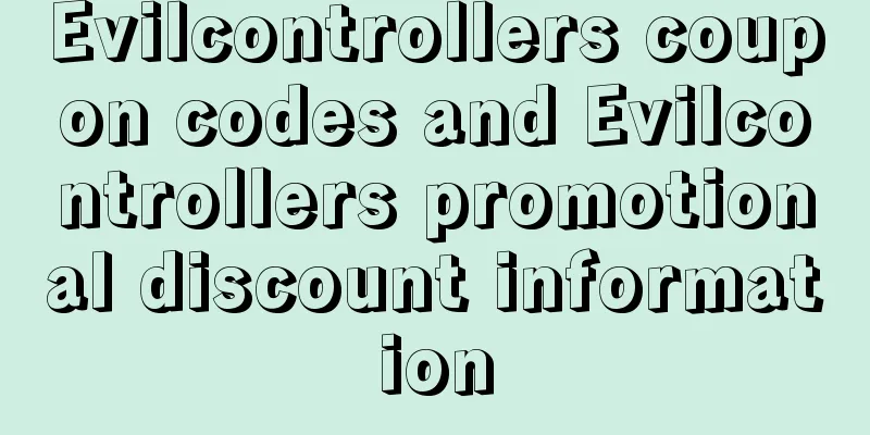 Evilcontrollers coupon codes and Evilcontrollers promotional discount information