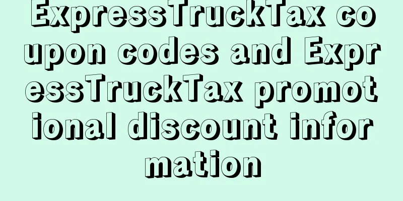 ExpressTruckTax coupon codes and ExpressTruckTax promotional discount information