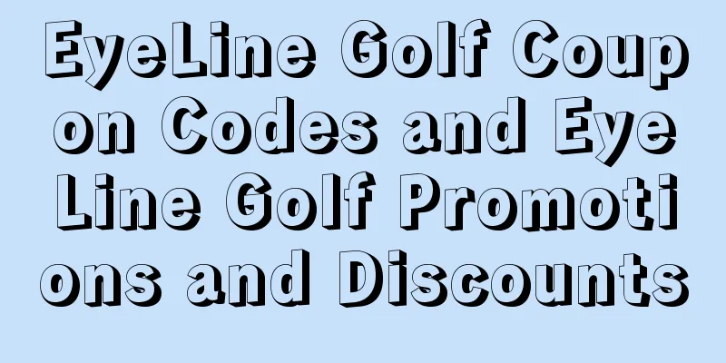 EyeLine Golf Coupon Codes and EyeLine Golf Promotions and Discounts