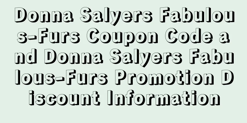 Donna Salyers Fabulous-Furs Coupon Code and Donna Salyers Fabulous-Furs Promotion Discount Information