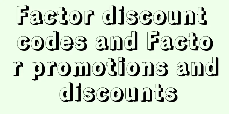 Factor discount codes and Factor promotions and discounts