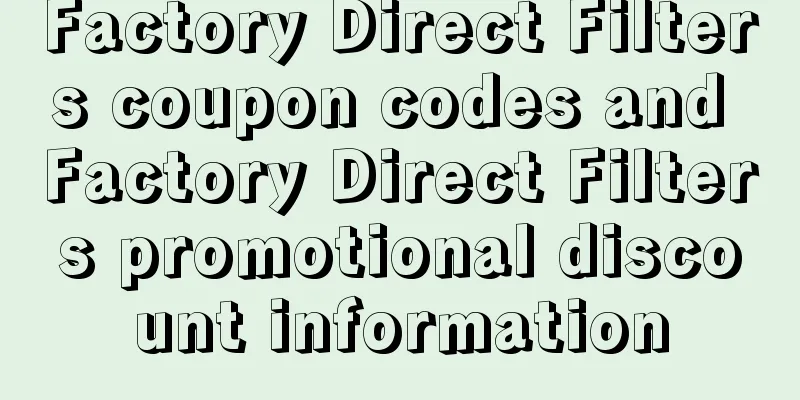 Factory Direct Filters coupon codes and Factory Direct Filters promotional discount information