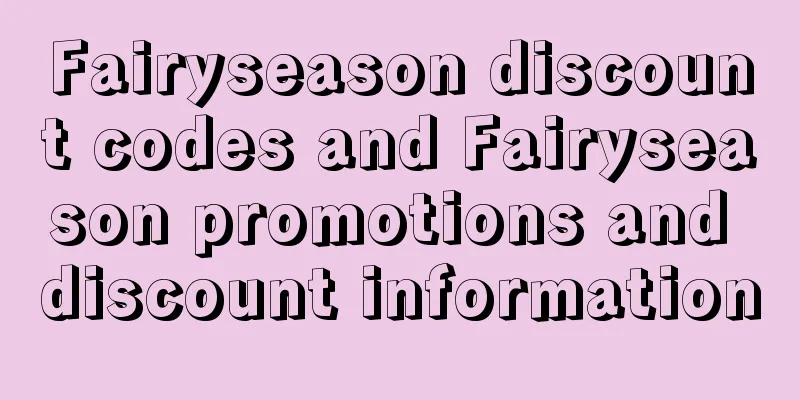 Fairyseason discount codes and Fairyseason promotions and discount information