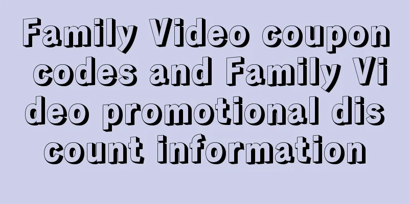 Family Video coupon codes and Family Video promotional discount information