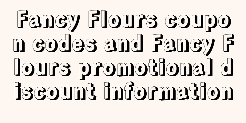 Fancy Flours coupon codes and Fancy Flours promotional discount information