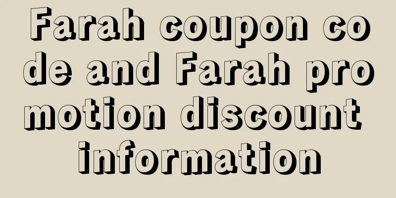 Farah coupon code and Farah promotion discount information