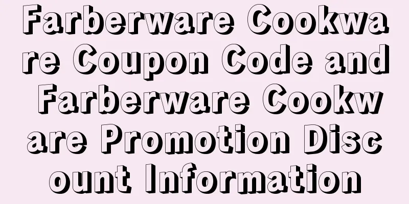 Farberware Cookware Coupon Code and Farberware Cookware Promotion Discount Information
