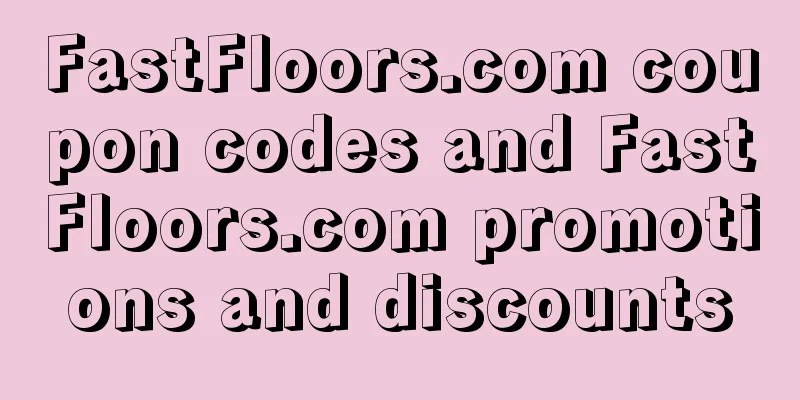 FastFloors.com coupon codes and FastFloors.com promotions and discounts