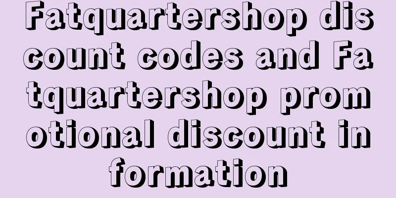 Fatquartershop discount codes and Fatquartershop promotional discount information