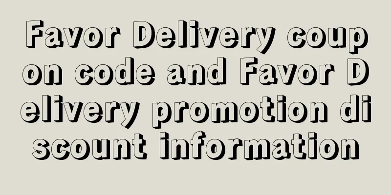 Favor Delivery coupon code and Favor Delivery promotion discount information