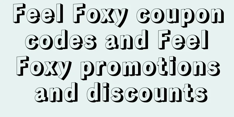 Feel Foxy coupon codes and Feel Foxy promotions and discounts