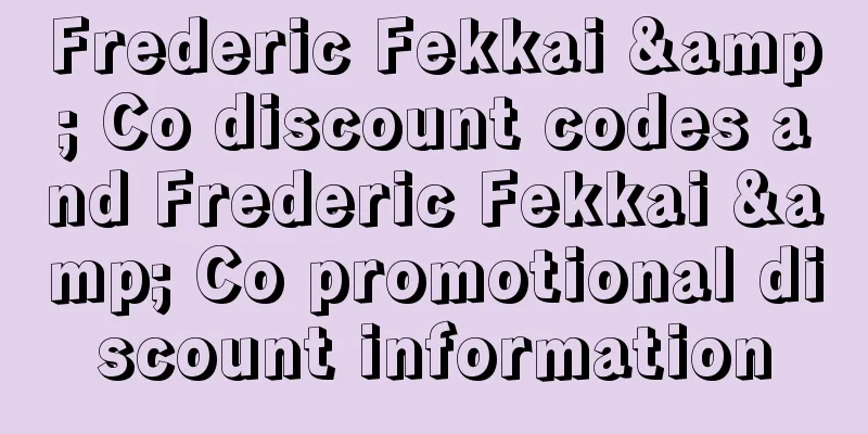 Frederic Fekkai & Co discount codes and Frederic Fekkai & Co promotional discount information