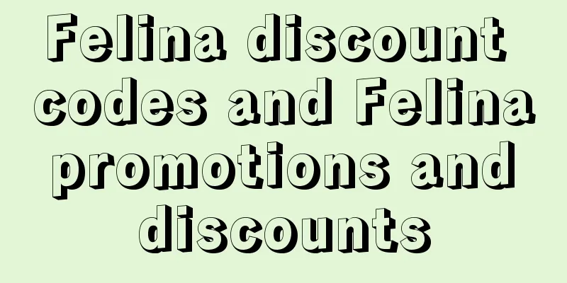 Felina discount codes and Felina promotions and discounts