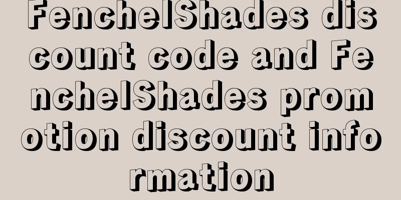 FenchelShades discount code and FenchelShades promotion discount information