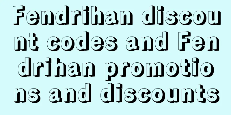 Fendrihan discount codes and Fendrihan promotions and discounts