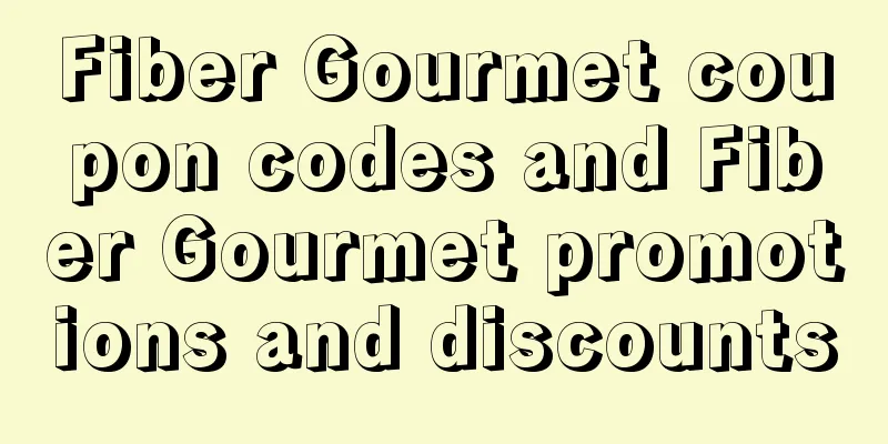 Fiber Gourmet coupon codes and Fiber Gourmet promotions and discounts