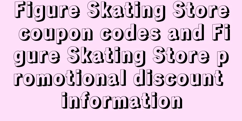 Figure Skating Store coupon codes and Figure Skating Store promotional discount information
