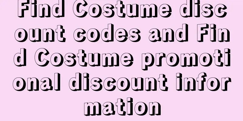Find Costume discount codes and Find Costume promotional discount information