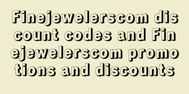 Finejewelerscom discount codes and Finejewelerscom promotions and discounts